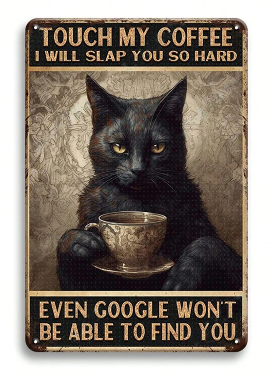 Touch My Coffee I Will Slap You So Hard - Wandbord